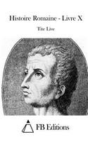 Histoire Romaine - Livre X