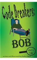 Code Breakers: Bob: a decodable phonics reader(8 Code Breakers)