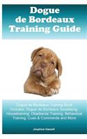 Dogue de Bordeaux Training Guide Dogue de Bordeaux Training Book Includes