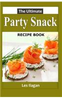 Ultimate Party Snack Recipe Book