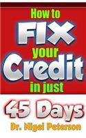 Credit: How to Fix Your Credit: Unlimited Guide to - Credit Score, Credit cards, Credit Repair Secrets, debt and Credit freedom