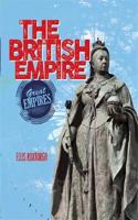 Great Empires: The British Empire: (Great Empires)