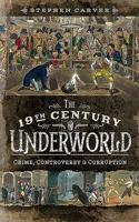 19th Century Underworld