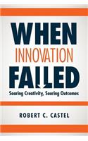 When Innovation Failed