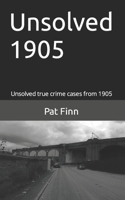 Unsolved 1905: (Unsolved)