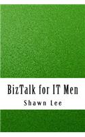 BizTalk for IT Men