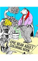 Epic Bear Adult Coloring Book