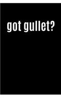 Got Gullet?
