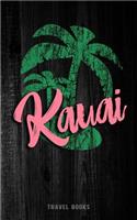 Travel Books Kauai: Blank Trip Planner & Organizer