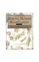 Algorithms for Robotic Motion and Manipulation