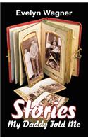 Stories My Daddy Told Me: (English)