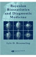Bayesian Biostatistics and Diagnostic Medicine