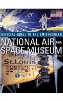 Official Guide to the Smithsonian's National Air and Space Museum, Third Edition: Third Edition