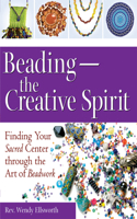 Beading--The Creative Spirit