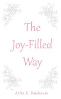 The Joy-Filled Way