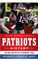 The Most Memorable Games in Patriots History