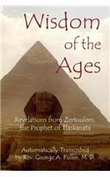 Wisdom of the Ages: Revelations from Zertoulem, the Prophet of Tlaskanata