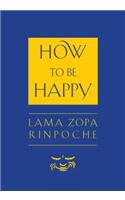 How to Be Happy