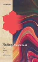 Finding Awareness: The Journey of Self-discovery