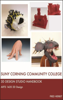 3D Design Studio Handbook: Arts 1420 3d Design(Open Educational Resources)