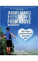 Jeremy Shares His Love From Above Workbook