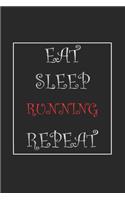 Eat Sleep Running Repeat Journal Gift