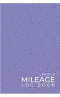 Vehicle Mileage Log Book: Tracking Daily Driving Trips for Work or Personal Use - Traveling Minimalists Car & Auto Journal for Business & Tax Records - Fractal Rings Purple