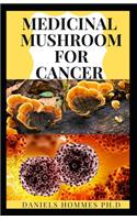 Medicinal Mushroom for Cancer