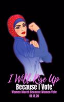 I Will Rise Up Because I Vote: Feminist Gift for Women's March - 6 x 9 Cornell Notes Notebook For Wild Women Progressive Political Activists - Muslim Woman