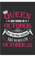 Queen Are Born In October But The Real Queens Are Born On October 22