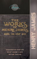 The Works of Henry James, Vol. 24 (of 24)