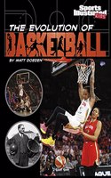 The Evolution of Basketball: (Sports Illustrated Kids: Ball)