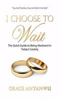 I Choose to Wait