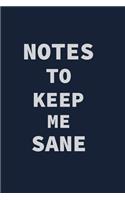 Notes to keep me sane