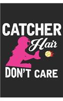 Catcher Hair Don't Care