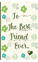 To the Best Friend Ever