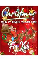 Christmas Color By Number Coloring Book For Kids: color by number book for kids color by number coloring books for kids large print color by number christmas coloring books