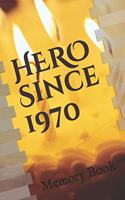 Hero Since 1970 Birthday Gift Memory Book: Lined Notebook / Journal Gift / birthday memory book