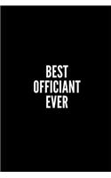 Best Officiant Ever: 6x9 Lined Blank Funny Notebook/Journal/Diary, 100 pages, Sarcastic Joke, Humor Journal, original gag gift Gift For Women/Men/Manager/Coworkers/Class