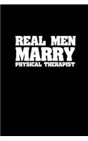 Real men marry physical therapist