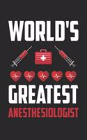 World's greatest Anesthesiologist