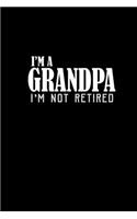 I'm a grandma. I'm not retired