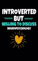 Introverted But Willing To Discuss Neuropsychology