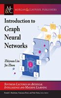 Introduction to Graph Neural Networks: (Synthesis Lectures on Artificial Intelligence and Machine Learning)