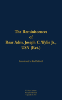 The Reminiscences of Rear Adm. Joseph C. Wylie Jr., USN (Ret.): 1911-1993