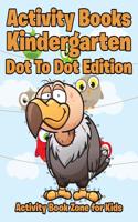 Activity Books Kindergarten Dot to Dot Edition