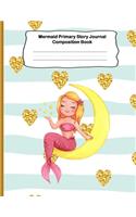 Mermaid Primary Story Journal Composition Book: Grade Level K-2 Draw and Write, Dotted Midline Creative Picture Notebook Early Childhood to Kindergarten - 110 Paper Pages for Handwriting Practice 