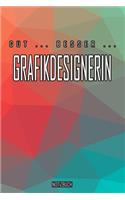 Gut - Besser - Grafikdesignerin Notizbuch: Perfekt für Grafikdesignerin. 120 freie Seiten für deine Notizen. Eignet sich als Geschenk, Notizbuch oder als Abschieds oder Abgängergeschenk.