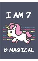 I am 7 & Magical: Unicorn Birthday Gift for Girl and Kid Blank Lined Notebook Journal & Planner - 6 x 9 inches, College Ruled Lined,110 Pages