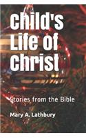 Child's Life of Christ